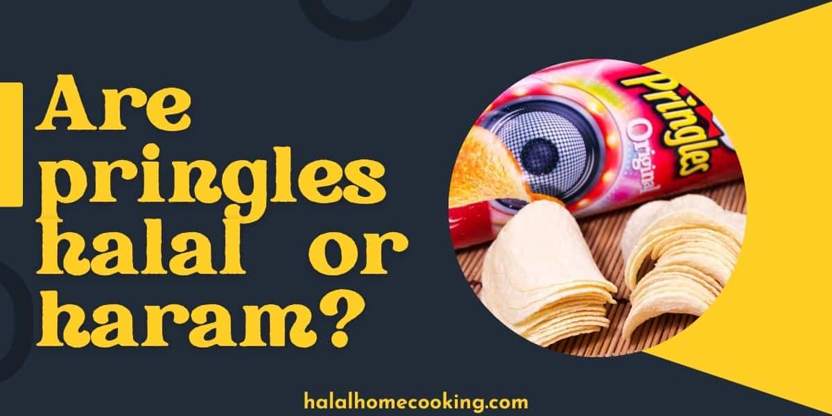 Is Pringles Halal or Haram?