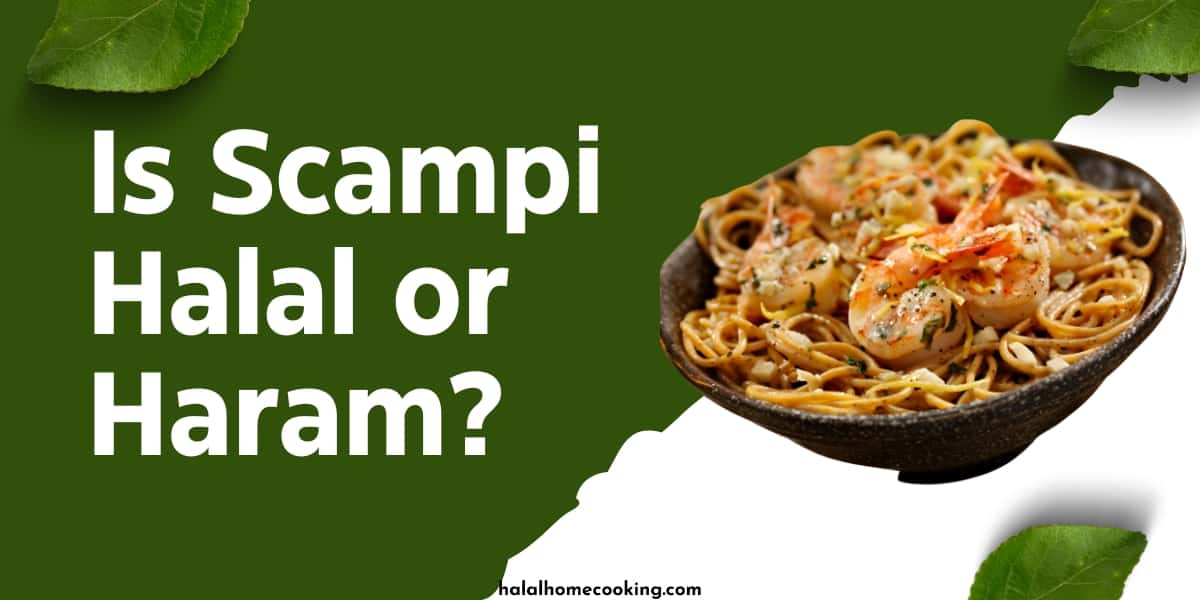 Is Scampi Halal or Haram?