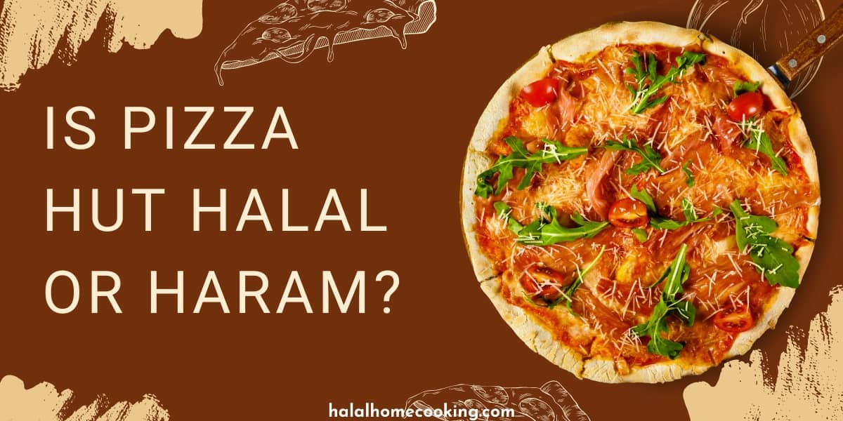 Is Pizza Hut Halal or Haram?