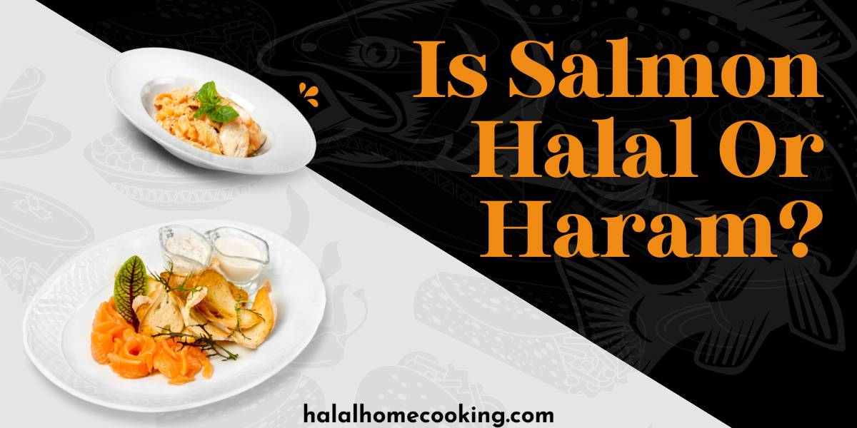 Is Salmon Halal Or Haram?