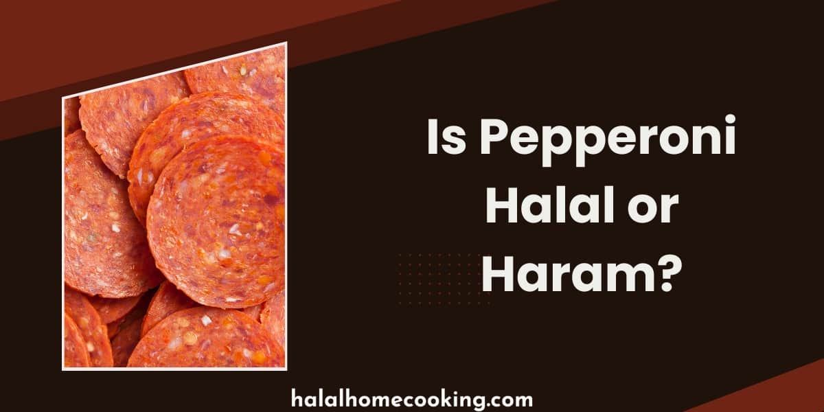 Is Pepperoni Halal or Haram?