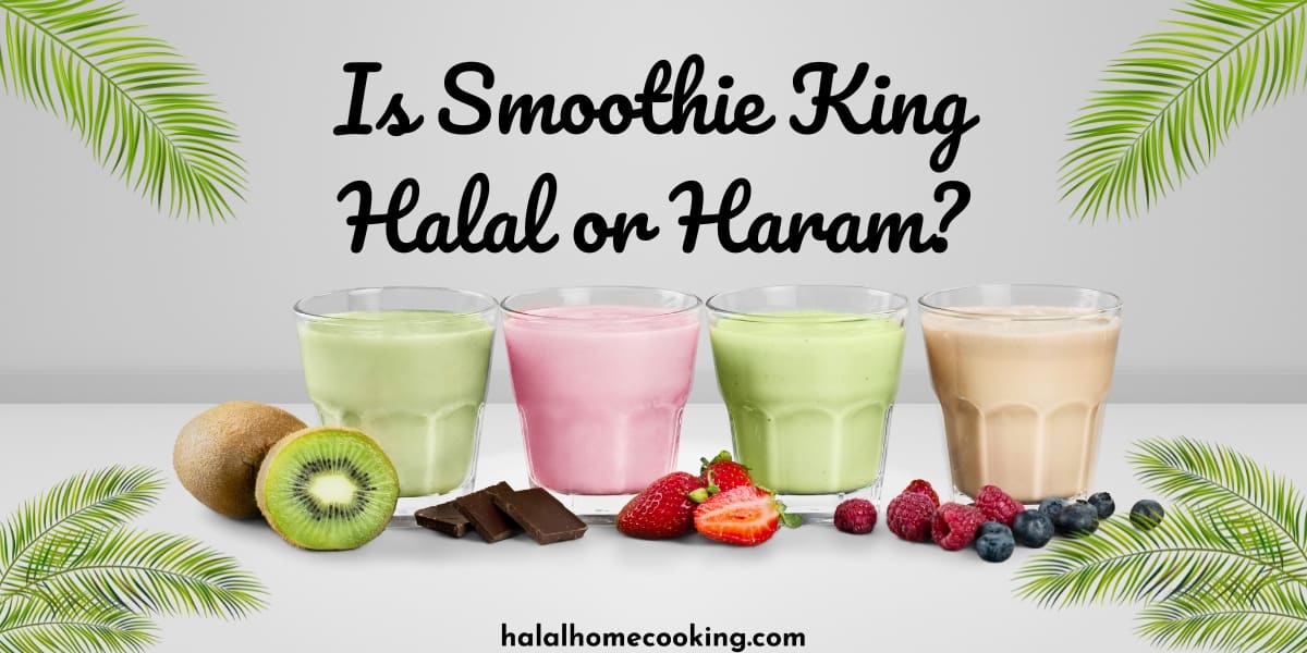 is-smoothie-king-halal-or-haram-featured-img