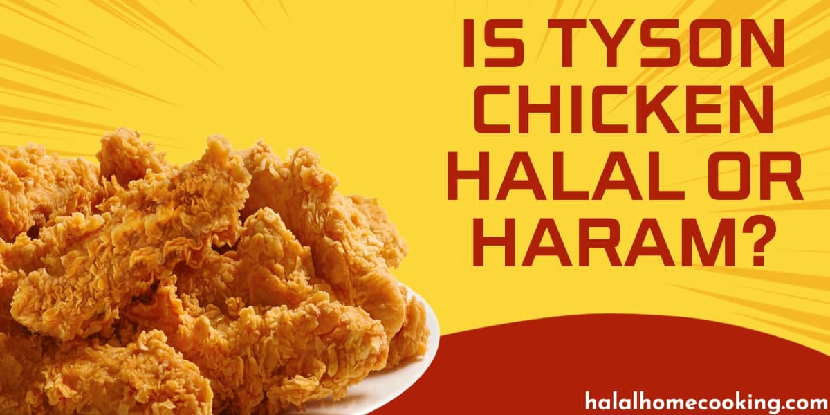 Is Tyson Chicken Halal or Haram?