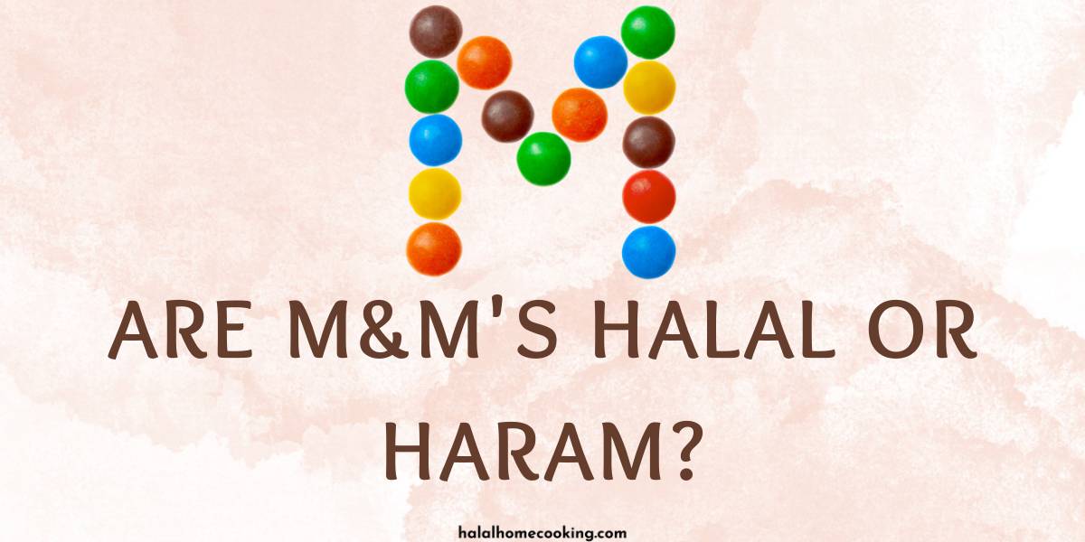 Are M&M's Halal or Haram?