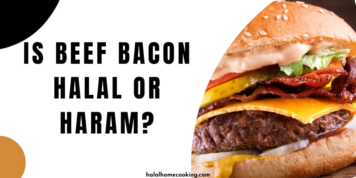 Is Beef Bacon Halal or Haram?